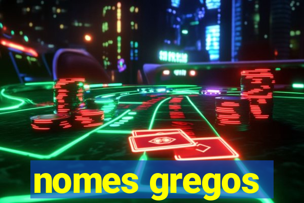 nomes gregos